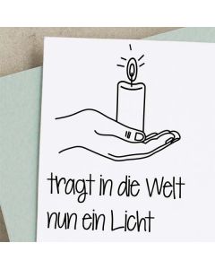 Kirchlicher Motivstempel mit Spruch: tragt in die Welt nun ein Licht  