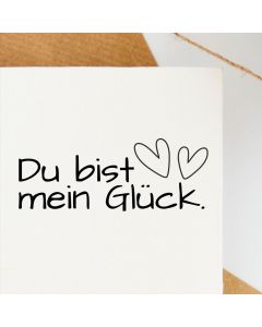 Holzstempel Du bist mein Glück  
