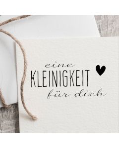 Holzstempel Motiv Eine Kleinigkeit für dich  