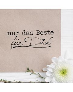 Holzstempel mit Abdruck: nur das Beste für Dich  